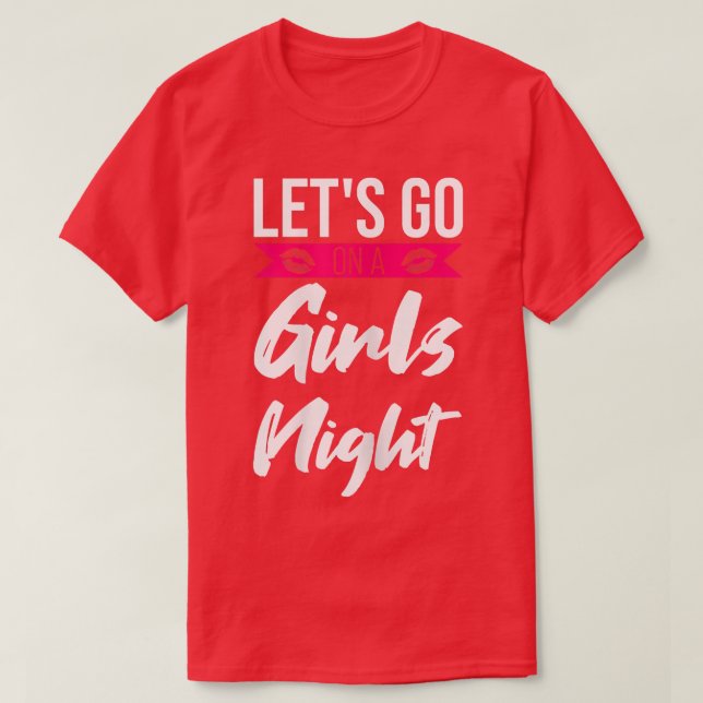 T-shirt FEMMES allons à une fête de filles filles filles f (Design devant)