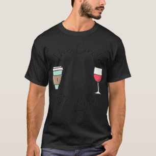 T-shirt Femmes amusantes Witty Circle de vie Vin et café
