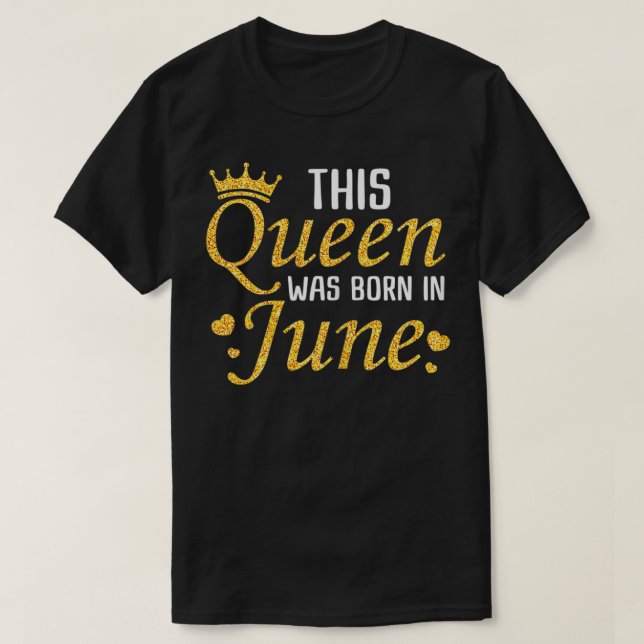 T-shirt Femmes Anniversaire Reine Juin Dames Golden Graphi (Design devant)