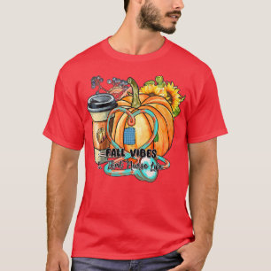 T-shirt Femmes Automne Vibes & That Nurse Life Automne Sai