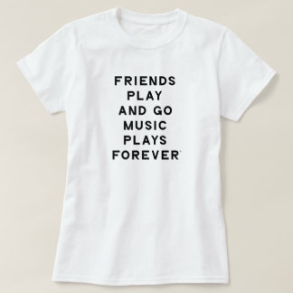 T-shirt femmes avec citation d'amis et de musique