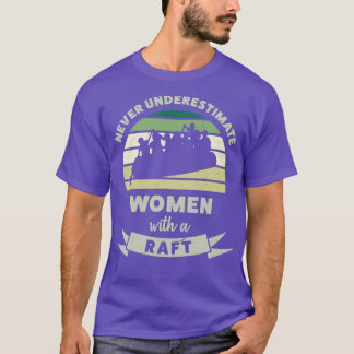 T-shirt Femmes avec un radeau drôle cadeau femme