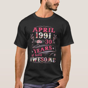 T-shirt Femmes Avril 1991 30E Anniversaire Tee 30 Ans