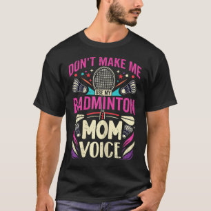 T-shirt Femmes Badminton Maman Voix - Mère Navette