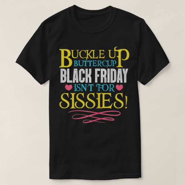 T-shirt FEMMES Black Friday Funny Buckup Buttercup Blac (Design devant)