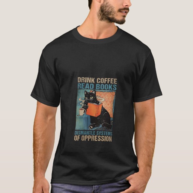 T-shirt Femmes Boire Café Lire Livres Démanteler Systèmes  (Devant)