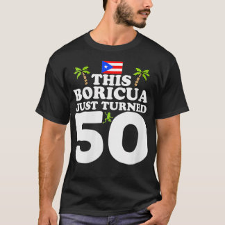 T-shirt Femmes Ce Boricua Vient De Devenir 50 Portoricains
