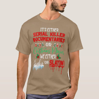 T-shirt Femmes Cest soit des documentaires sur les tueurs