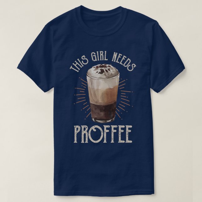 T-shirt Femmes Cette Fille A Besoin De ProffeeCafé Protein (Design devant)