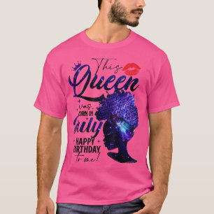 T-shirt Femmes Cette Reine Est Née En Juillet Anniversaire