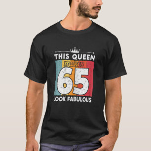 T-shirt Femmes Cette Reine Fait 65 Fabuleux 65 Ans