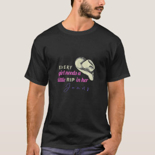 T-shirt Femmes Chaque Fille A Besoin D'Une Petite Rip Dans