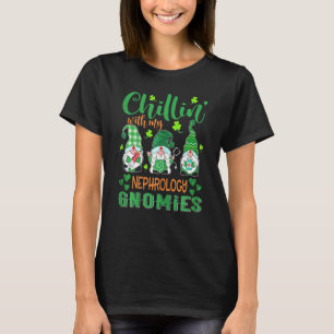 T-shirt Femmes Chillin Avec Ma Néphrologie Gnomies St Patr