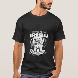 T-shirt Femmes Comment parler irlandais Whale Oil Beef Hoo