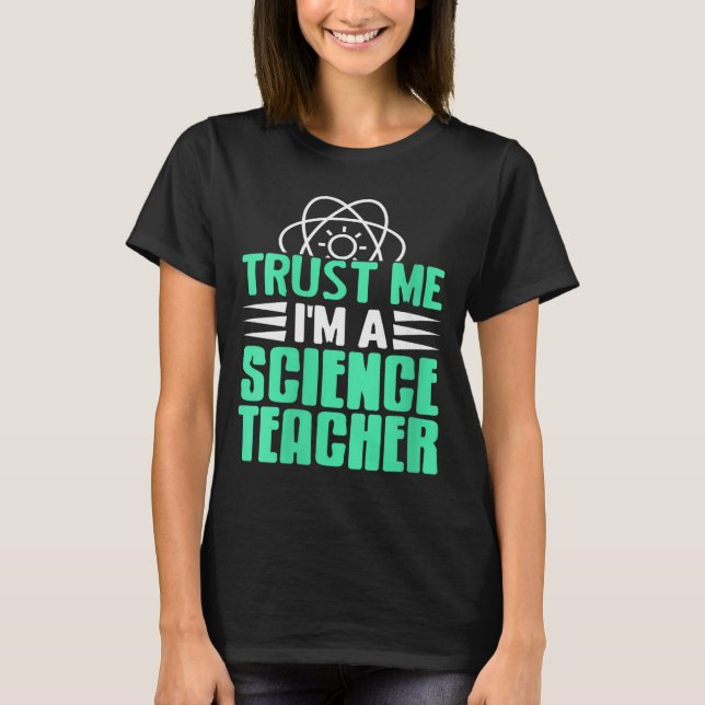 T-shirt Femmes Confiance Moi Je Suis Prof De Science Avec  (Devant)