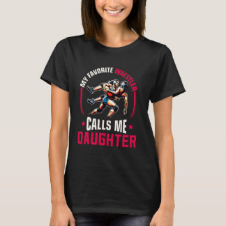 T-shirt Femmes de lutte drôles Mon lutteur préféré m'appel