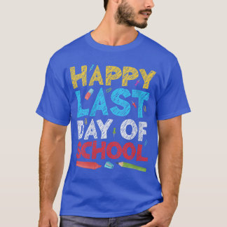 T-shirt Femmes dernier jour heureux d'école étudiants et e