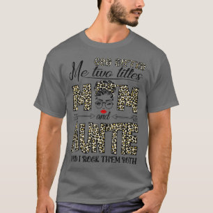 T-shirt FEMMES Dieu M'A Donné Deux Titres Maman Et Tante L