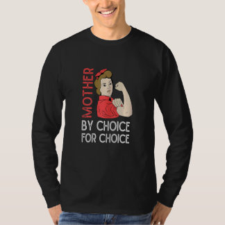 T-shirt Femmes Droits Féministes Mère Par Choix Pour Le Ch