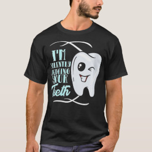 T-shirt Femmes Drôle Dentiste hygiène Je Juge Silencieusem
