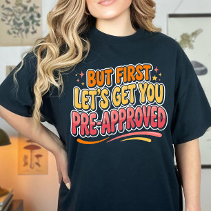 T-shirt Femmes Drôles Mais D'Abord Obtenons Votre Pré-Appr