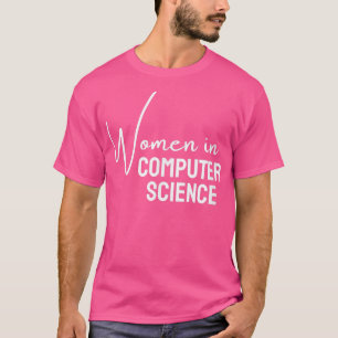 T-shirt Femmes en informatique pour filles Ados Femmes