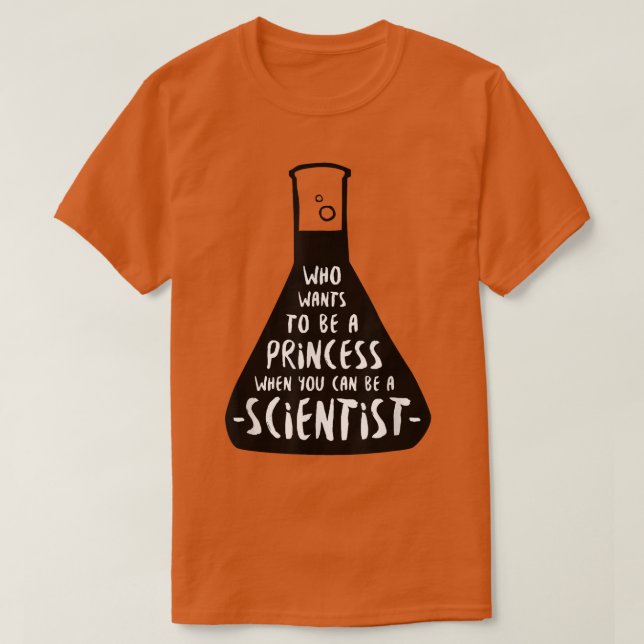 T-shirt Femmes en science qui veut être une princesse 2545 (Design devant)