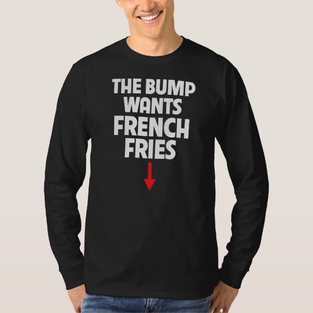 T-shirt Femmes Enceintes La bosse veut frites frites (Devant)