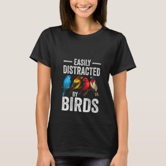 T-shirt Femmes Facilement Distrait Par Les Oiseaux Drôle O