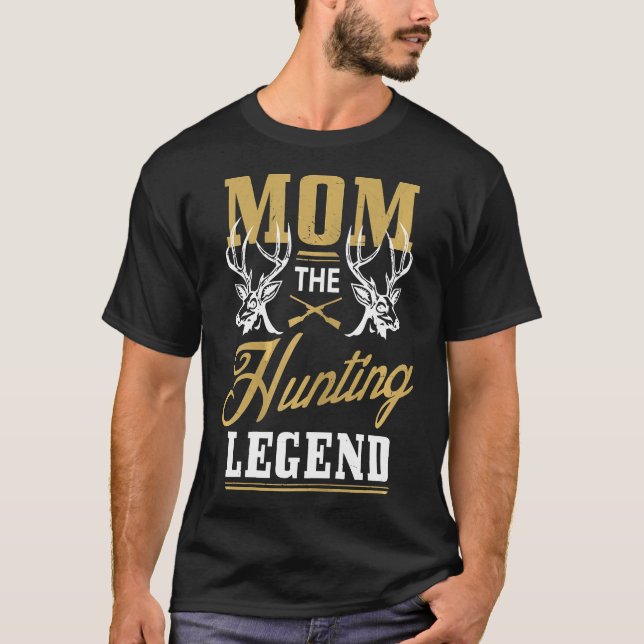 T-shirt Femmes Femmes Maman La Légende de la chasse (Devant)