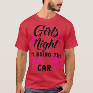T-shirt Femmes Filles nuit J'apporterai la partie voiture 