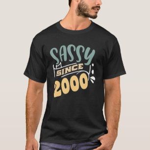 T-shirt Femmes Filles Sassy depuis 2000 Fête d'anniversair