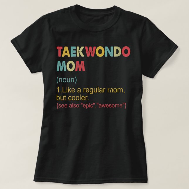 T-shirt FEMMES Funny Taekwondo Maman Définition Maman Vint (Design devant)