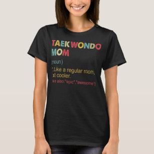 T-shirt FEMMES Funny Taekwondo Maman Définition Maman Vint