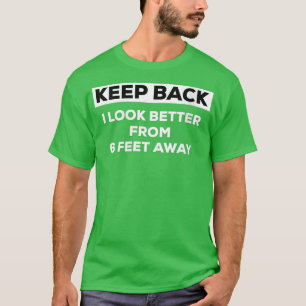 T-shirt Femmes Gardez le dos Tee qui dit que j'ai l'air mi