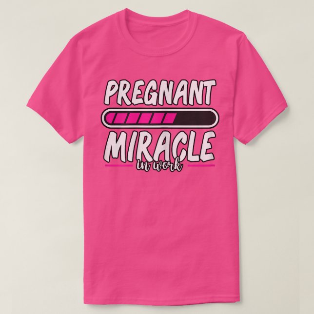 T-shirt FEMMES Grossesse Miracle Enceinte En Travail Charg (Design devant)