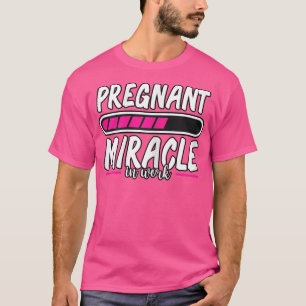T-shirt FEMMES Grossesse Miracle Enceinte En Travail Charg