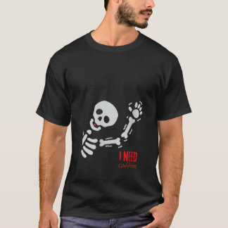 T-shirt Femmes Halloween Drôle Skeleton J'ai besoin de caf