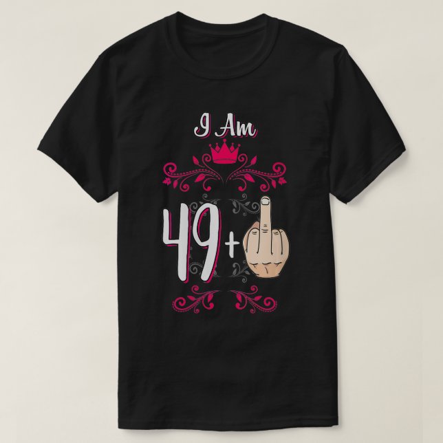 T-shirt Femmes I Am 49 Plus Middle Finger 50e anniversaire (Design devant)