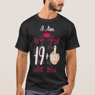 T-shirt Femmes I Am 49 Plus Middle Finger 50e anniversaire