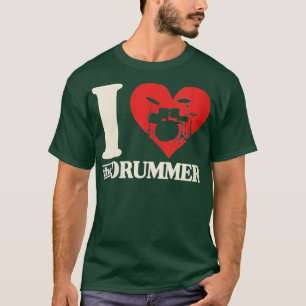 T-shirt FEMMES I Love the Drummer Heart Drum Couple Girlfr