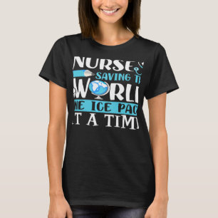 T-shirt Femmes Infirmière Sauvons Le Monde Une Ice Pack