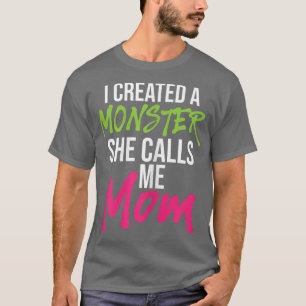 T-shirt Femmes J'ai créé un monstre qui m'appelle maman