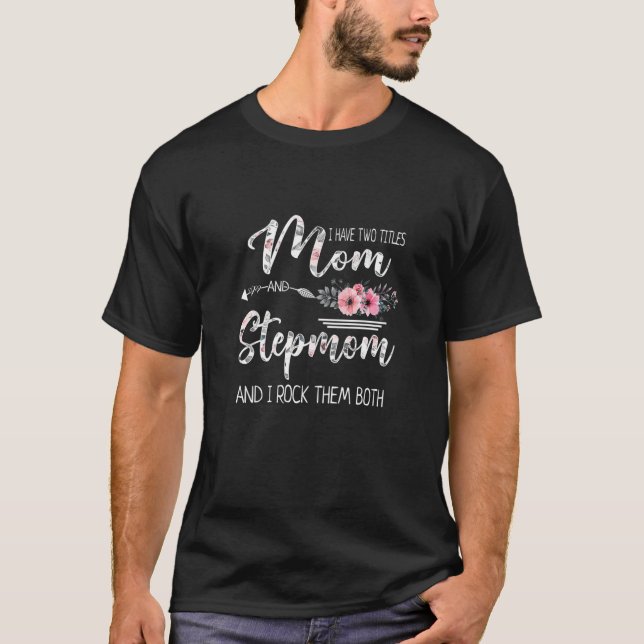 T-shirt Femmes J'Ai Deux Titres Maman Et StepMom Floral Mo (Devant)