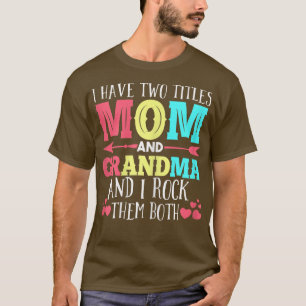 T-shirt Femmes J'ai deux titres maman grand-mère