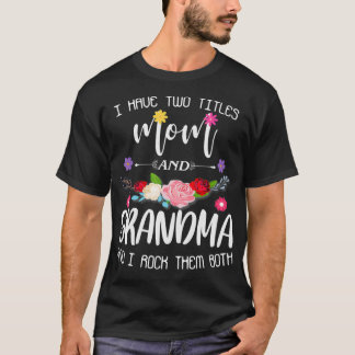 T-shirt Femmes J'Ai Deux Titres Maman & Grand-Mère Et Je R