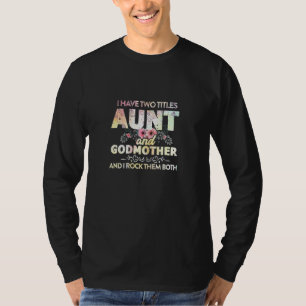 T-shirt Femmes J'Ai Deux Titres Tante Et Godmère Tante