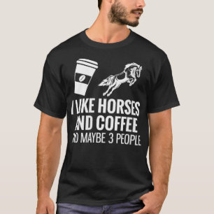 T-shirt Femmes J'Aime Le Café Du Cheval Et Peut-Être 3 Per