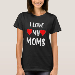 T-shirt Femmes J'Aime Mes Moms Pride Top Deux Moms Sont Pa