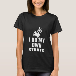 T-shirt Femmes Je Fais Mes Propres Stunts Motocross Atv Bi
